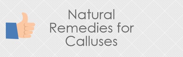 ways to naturally remove calluses